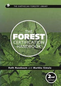 The Forest Certification Handbook - Ruth Nussbaum, Markku Simula
