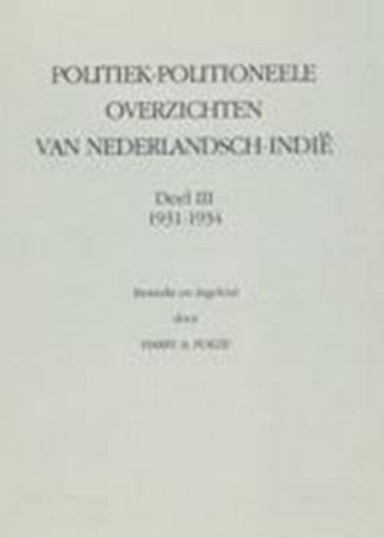 Politiek - Politioneele Overzichten Van Nederlandsch - IndiÃ«, Volume 3 - Harry A. Poeze
