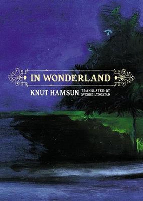 In Wonderland - Knut Hamsun, Sverre Lyngstad