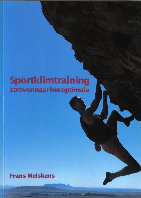 Sportklimtraining, streven naar het optimale - Frans Melskens