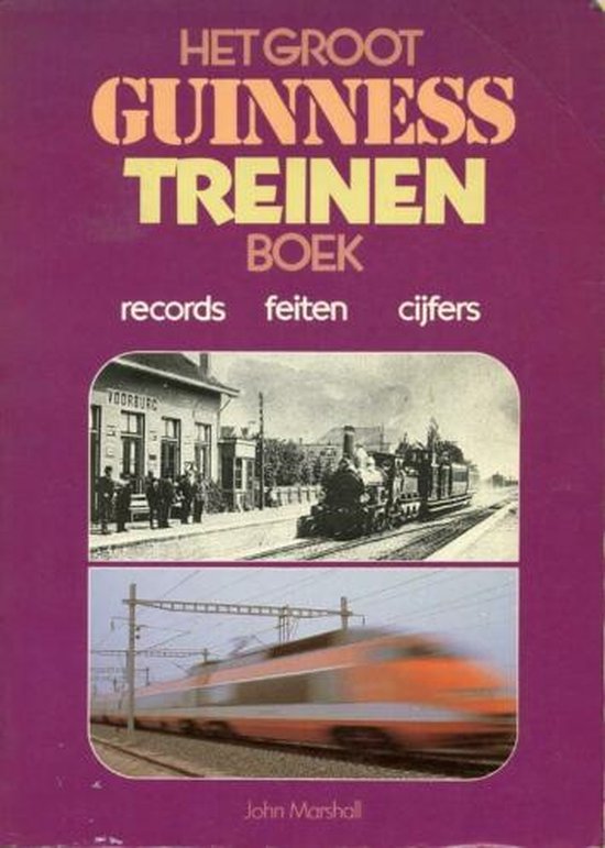 Het groot Guinness treinen boek - John Marshall