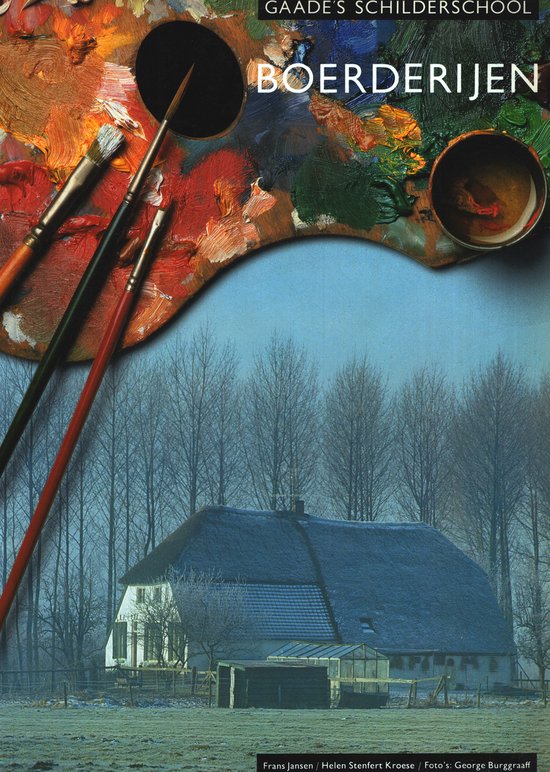 Gaade's Schilderschool: Boerderijen - Stenfert Kroese, Helen Stenfert Kroese