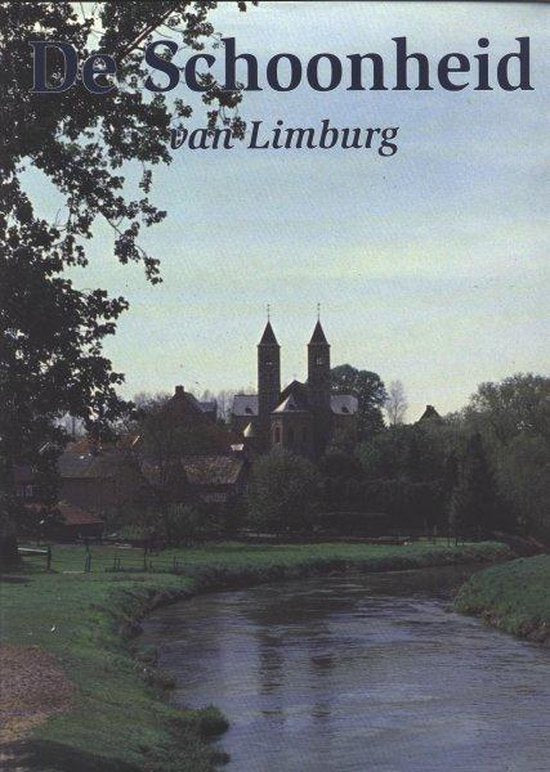 De schoonheid van Limburg - T. Land, Hans W. van Hattum