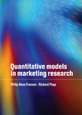 Quantitative Models in Marketing Research - Philip Hans Franses, Richard Paap