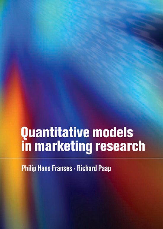 Quantitative Models in Marketing Research - Philip Hans Franses, Richard Paap