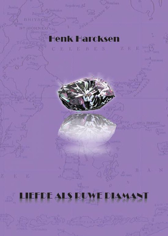 Liefde als ruwe diamant - Henk Harcksen