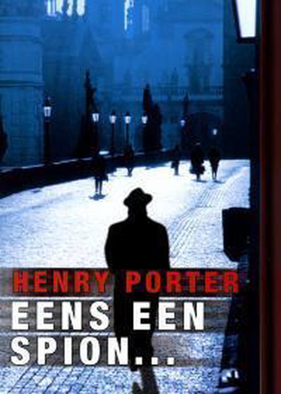 Eens Een Spion - Henry Porter