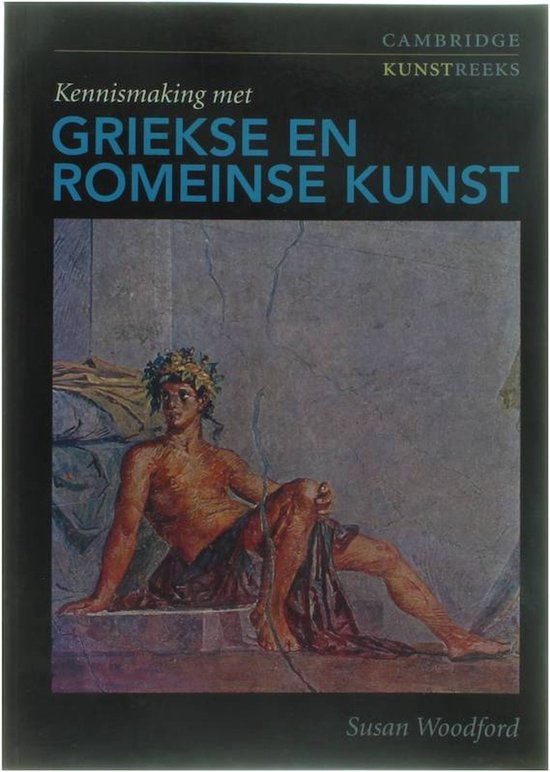 Kennismaking griekse en romeinse kunst - Susan Woodford