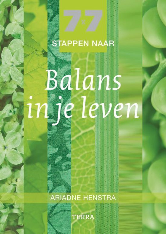 7 x 7 stappen naar Balans in je leven - Ariadne Henstra, Henstra, Ariadne