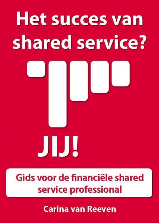 Het succes van shared services? Jij! - Carina van Reeven