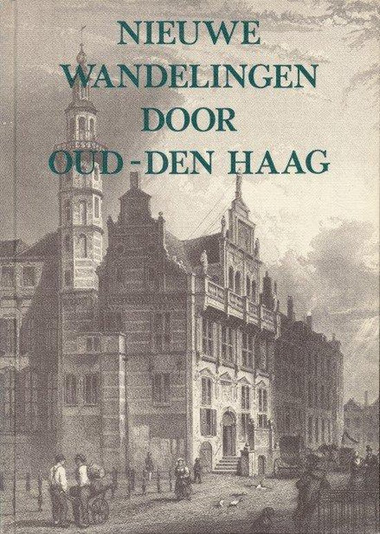 Nieuwe wandelingen door oud - den haag - Schwencke