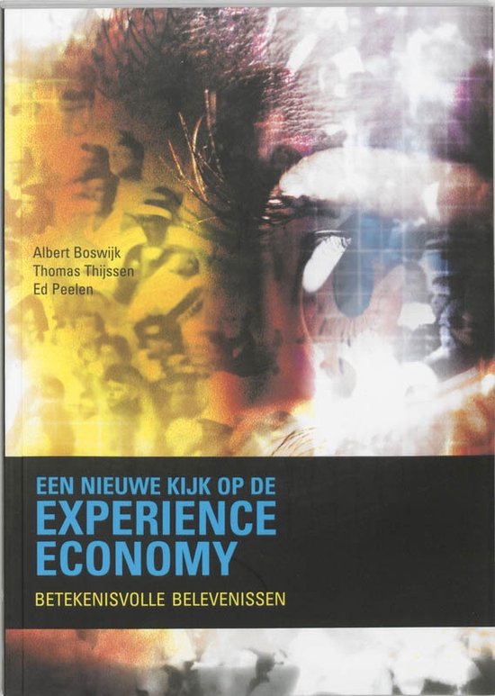 Een Nieuwe Kijk Op Experience Economy + Dvd - Boswijk Albert, Peelen Ed