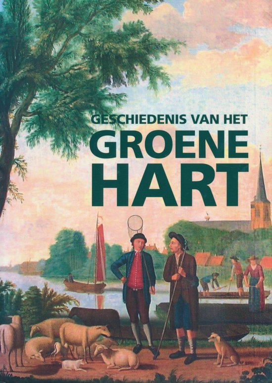 Geschiedenis van het Groene Hart - Onbekend