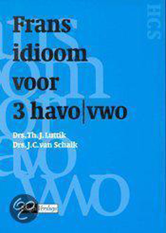 Frans idioom voor 3 havo/vwo - Th.J. Luttik