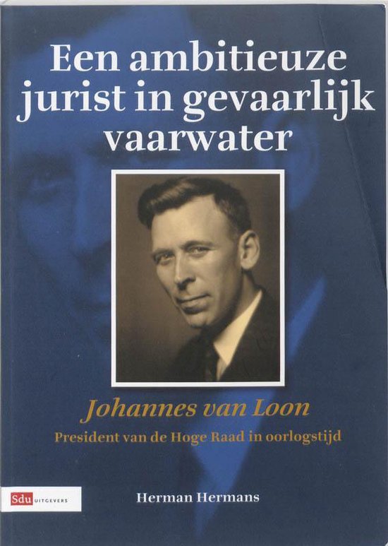 Een ambitieuze jurist in gevaarlijk vaarwater - H.L.C. Hermans