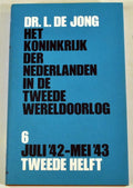 Het Koninkrijk der Nederlanden in de tweede wereldoorlog - 6 - jul'42/mei'43 - 2e helft - Dr. L. de Jong
