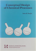 Conceptual design of chemical processes - Douglas James M