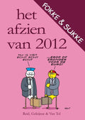 Fokke & Sukke - Het afzien van 2012 - John Stuart Reid, Bastiaan Geleijnse