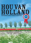 Hou van Holland - natuur - Marjolein den Hartog, Monique Koudijs