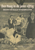 Den haag in de jaren vyftig - Tineke Luijendijk, Louis Zweers