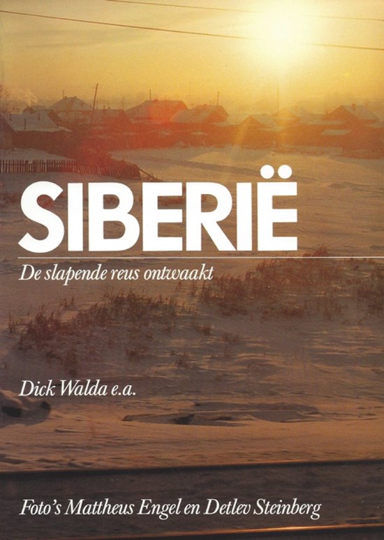Siberie de slapende reus ontwaakt - Wald, A., Will Boezeman