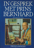 In gesprek met Prins Bernhard : Prins Bernhard 75 jaar - Fred J Lammers