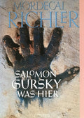 Solomon gursky was hier - Mordecai Richler