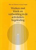 Werken met klank en verbeelding in de activiteitenbegeleiding - Van Diemen