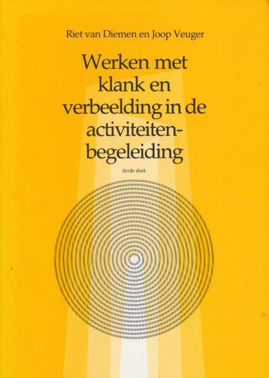 Werken met klank en verbeelding in de activiteitenbegeleiding - Van Diemen