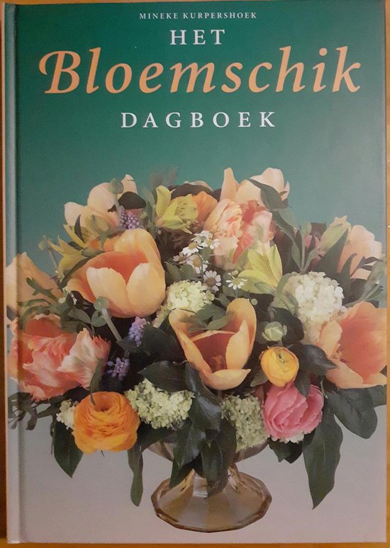 Bloemschikdagboek - Mineke Kurpershoek