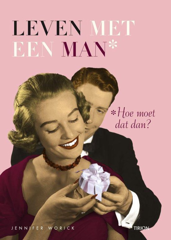 Leven Met Een Man - J. Worick, Jennifer Worick