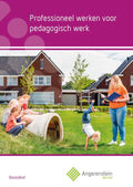 Professioneel werken voor pedagogisch werk Basisdeel - B. Becker, M. van Beers