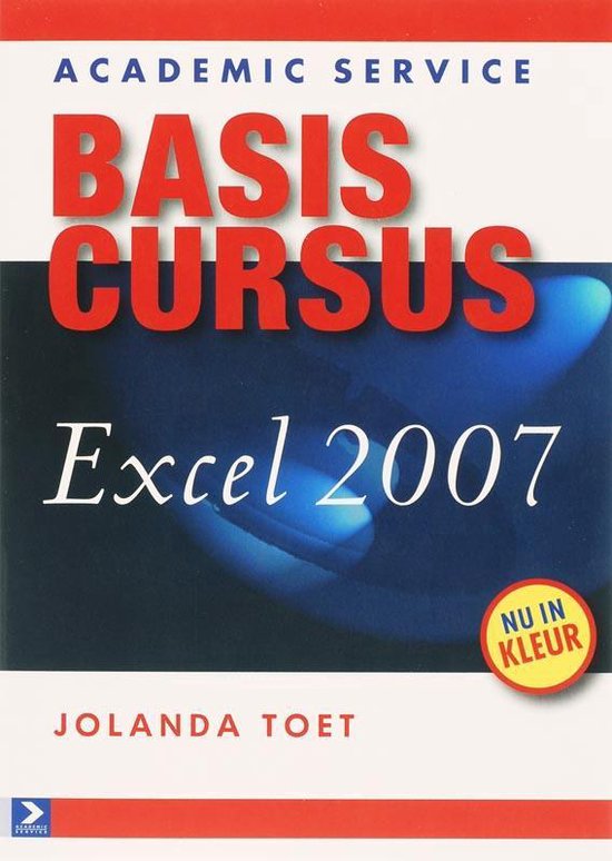 Basiscursus Excel 2007 - J. Toet