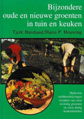 Bijzondere oude en nieuwe groenten in tuin en keuken - Tjerk Buishand, Harm P. Houwing