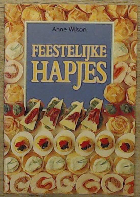 FEESTELIJKE HAPJES - Anne Wilson