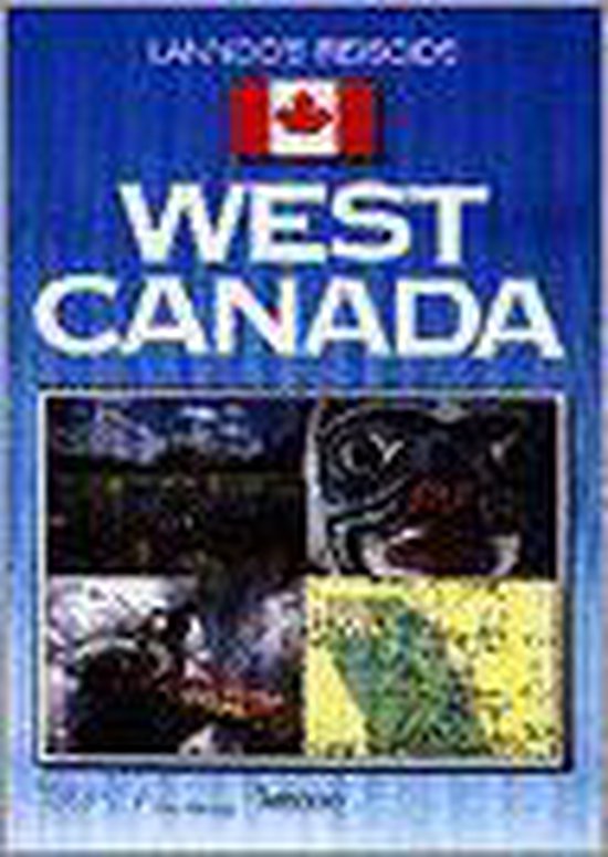 WEST - CANADA.LANNOO'S REISGIDS - Wolfgang R. Weber