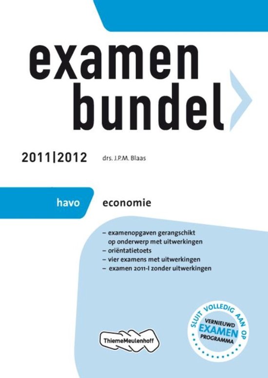 Examenbundel / Economie Havo 2011/2012 - J.P.M. Blaas