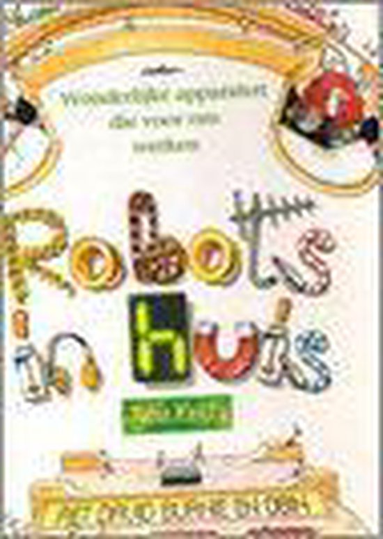 Robots in huis - David Burnie, John Kelly