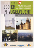 500 KM IN VOGELVLUCHT - Pierre E.A. Darge