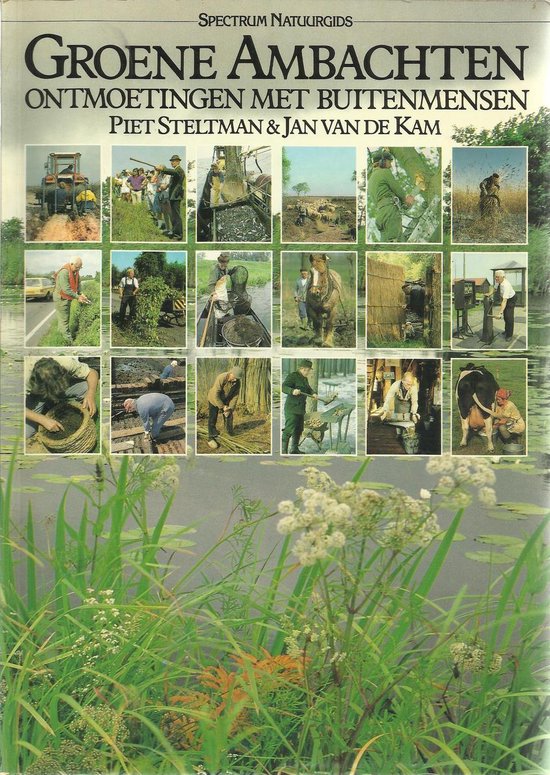 Groene ambachten - Steltman Piet, Kam Jan van de