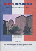 Een pelgrimstocht naar het gebied rondom en tussen Périgueux en Limoges - F.C.M. Rosier