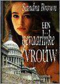 Een gevaarlijke vrouw - Sandra Brown