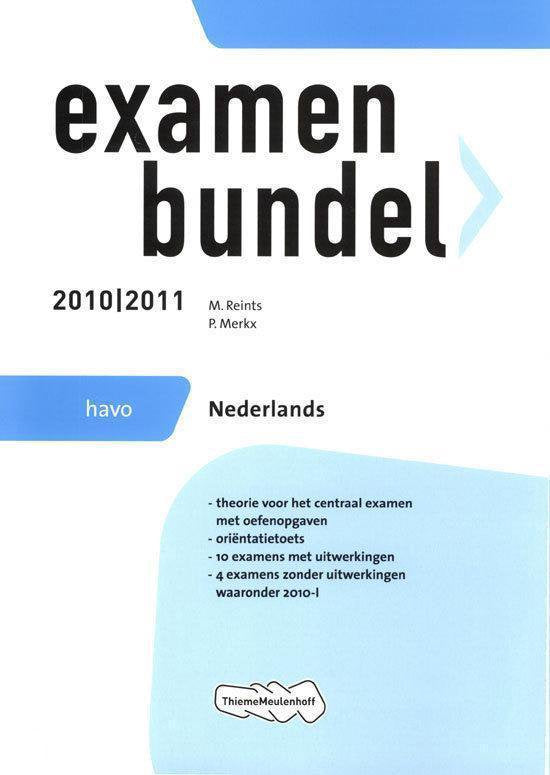 Examenbundel Nederlands / Havo 2010/2011 - M. Reints, P. Merkx