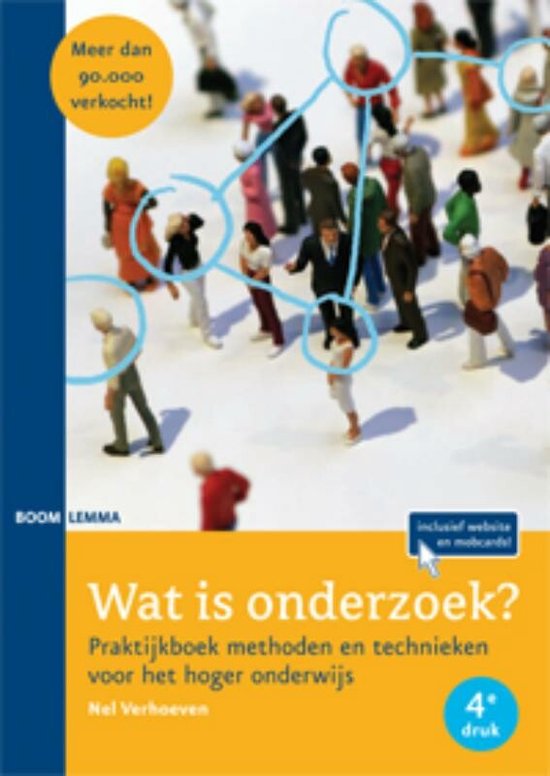 Wat Is Onderzoek? / Methoden En Technieken Voor Het Hoger Onderwijs / Deel Praktijkboek - Nel Verhoeven