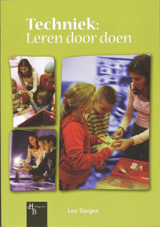 Techniek: leren door doen - Lou Slangen