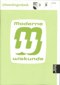 Moderne Wiskunde 3B Vmbo gt Uitwerkingen - I. van Breugel