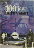 100 Jaar Luchtvaart - J. Gotowala, A. Przedpelski