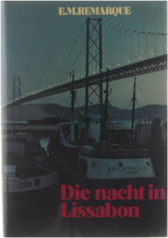 Die nacht in lissabon - Remarque, E.M.