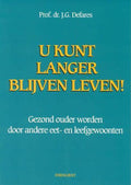 U Kunt Langer Blijven Leven - James G. defares
