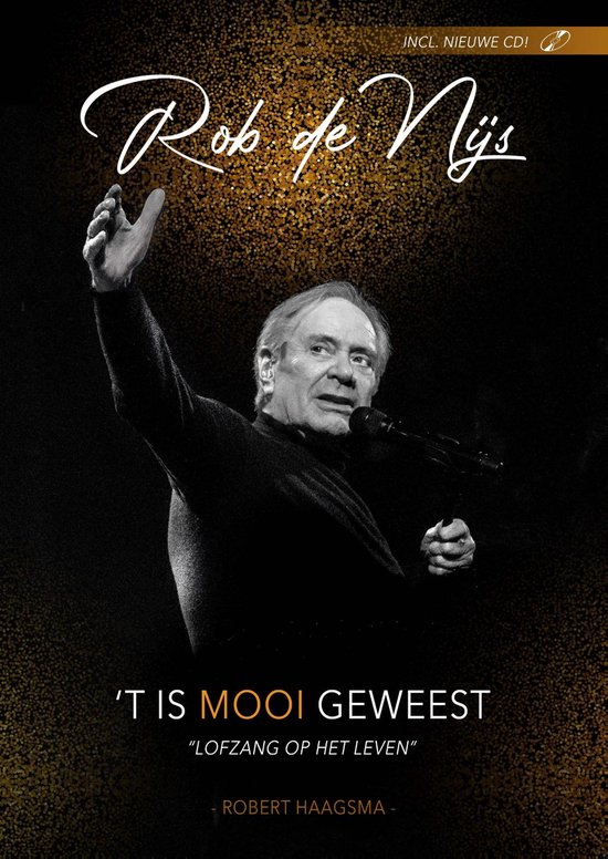 Rob de Nijs - 'T is mooi geweest - Robert Haagsma, Rob de Nĳs